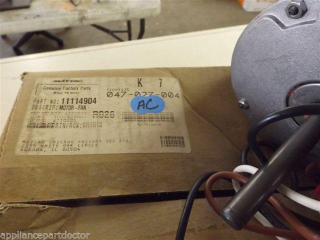 Maytag Amana Air Conditioner 11114904 Motor, Fan NEW IN BOX Maytag Amana Air Conditioner 11114904 Motor, Fan NEW IN BOX